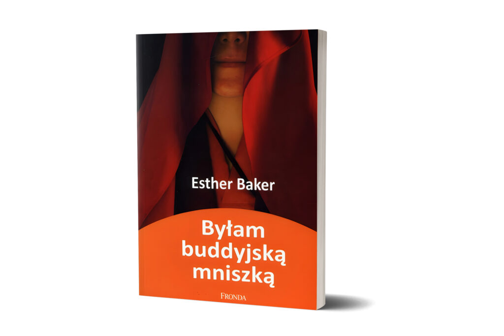 The Polish edition of I once was a buddhist nun. by Esther Baker Originally published by Fronda, now Wydawnictwofronda. This book is out of print but is still widely available online and worth displaying